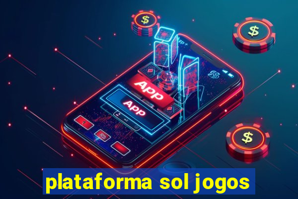 plataforma sol jogos